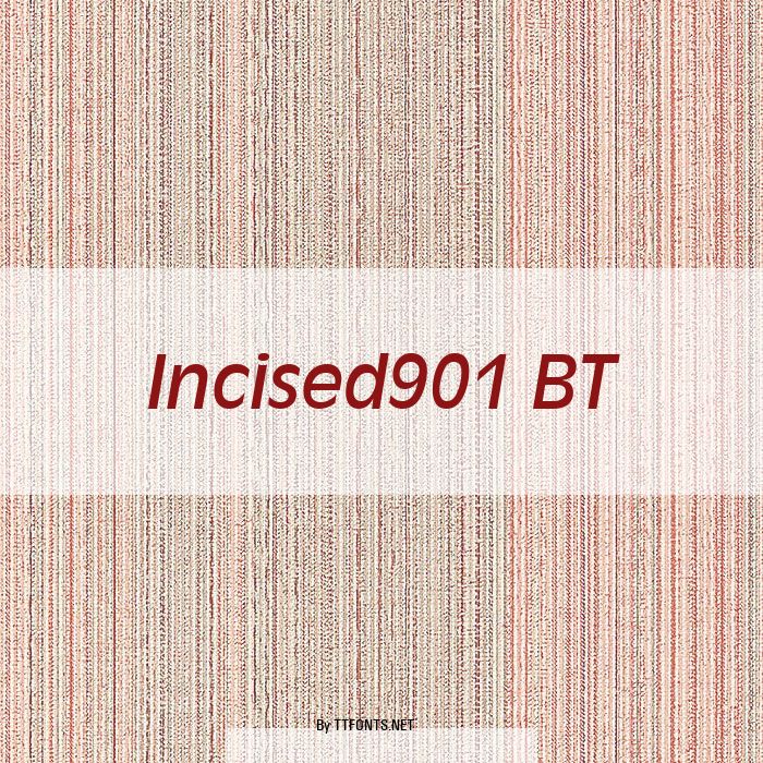 Incised901 BT example